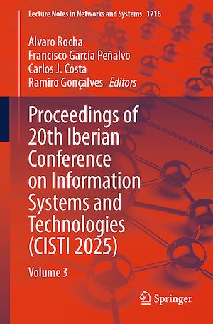 Téléchargez le livre :  Proceedings of 20th Iberian Conference on Information Systems and Technologies (CISTI 2025)