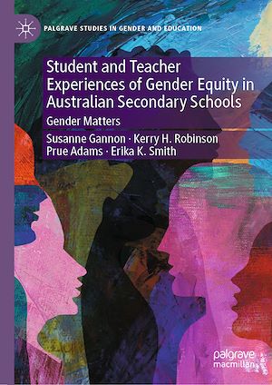 Téléchargez le livre :  Student and Teacher Experiences of Gender Equity in Australian Secondary Schools
