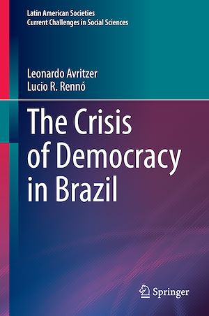 Téléchargez le livre :  The Crisis of Democracy in Brazil