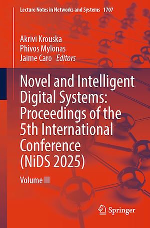 Téléchargez le livre :  Novel and Intelligent Digital Systems: Proceedings of the 5th International Conference (NiDS 2025)