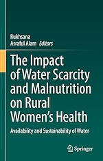 Télécharger le livre :  The Impact of Water Scarcity and Malnutrition on Rural Women's Health