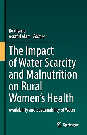 Download the eBook: The Impact of Water Scarcity and Malnutrition on Rural Women's Health