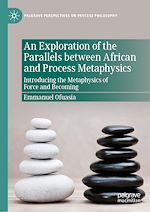 Télécharger le livre :  An Exploration of the Parallels between African and Process Metaphysics