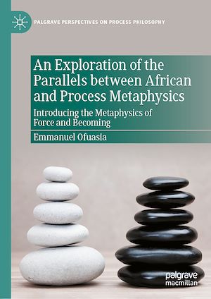Téléchargez le livre :  An Exploration of the Parallels between African and Process Metaphysics