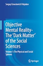Télécharger le livre :  Objective Mental Reality- The 'Dark Matter' of the Social Sciences