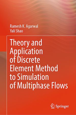 Téléchargez le livre :  Theory and Application of Discrete Element Method to Simulation of Multiphase Flows