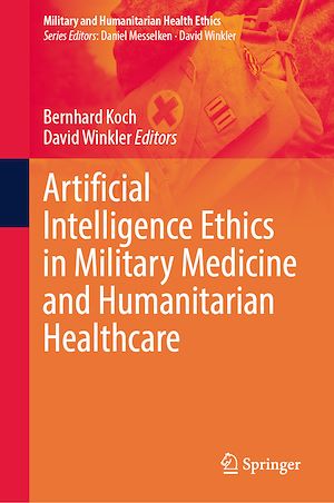 Téléchargez le livre :  Artificial Intelligence Ethics in Military Medicine and Humanitarian Healthcare