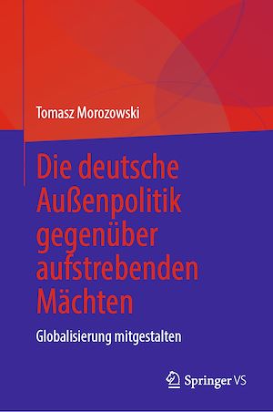 Téléchargez le livre :  Die deutsche Außenpolitik gegenüber aufstrebenden Mächten