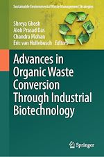 Download this eBook Advances in Organic Waste Conversion Through Industrial Biotechnology