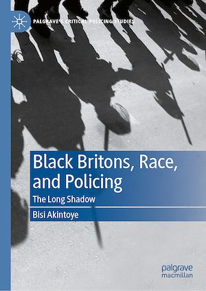 Téléchargez le livre :  Black Britons, Race, and Policing