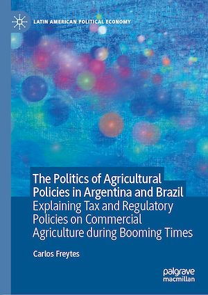 Download the eBook: The Politics of Agricultural Policies in Argentina and Brazil