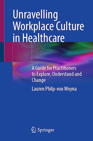 Téléchargez le livre :  Unravelling Workplace Culture in Healthcare