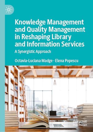 Téléchargez le livre :  Knowledge Management and Quality Management in Reshaping Library and Information Services