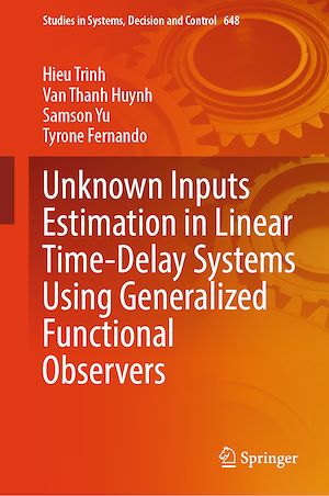 Téléchargez le livre :  Unknown Inputs Estimation in Linear Time-Delay Systems Using Generalized Functional Observers