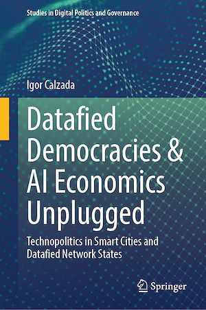 Téléchargez le livre :  Datafied Democracies & AI Economics Unplugged