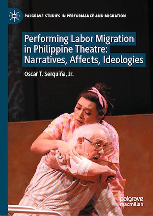 Téléchargez le livre :  Performing Labor Migration in Philippine Theatre