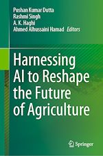 Télécharger le livre :  Harnessing AI to Reshape the Future of Agriculture