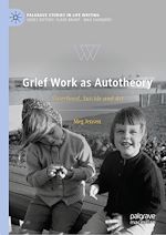 Télécharger le livre :  Grief Work as Autotheory