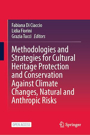 Téléchargez le livre :  Methodologies and Strategies for Cultural Heritage Protection and Conservation Against Climate Changes, Natural and Anthropic Risks