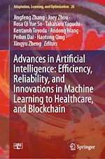 Télécharger le livre :  Advances in Artificial Intelligence: Efficiency, Reliability, and Innovations in Machine Learning to Healthcare, and Blockchain