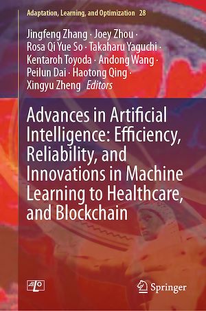 Téléchargez le livre :  Advances in Artificial Intelligence: Efficiency, Reliability, and Innovations in Machine Learning to Healthcare, and Blockchain