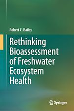 Download this eBook Rethinking Bioassessment of Freshwater Ecosystem Health