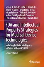 Télécharger le livre :  FDA and Intellectual Property Strategies for Medical Device Technologies