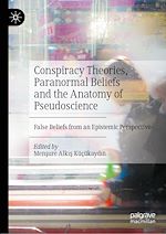 Télécharger le livre :  Conspiracy Theories, Paranormal Beliefs and the Anatomy of Pseudoscience