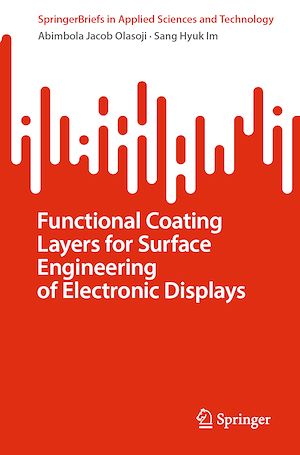 Téléchargez le livre :  Functional Coating Layers for Surface Engineering of Electronic Displays