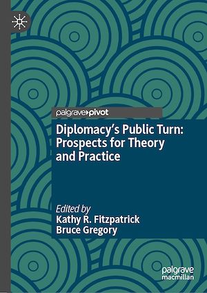 Téléchargez le livre :  Diplomacy's Public Turn: Prospects for Theory and Practice
