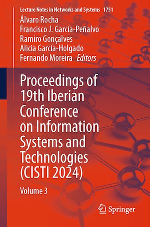 Téléchargez le livre :  Proceedings of 19th Iberian Conference on Information Systems and Technologies (CISTI 2024)