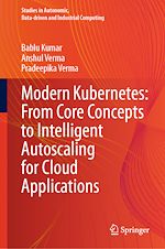 Télécharger le livre :  Modern Kubernetes: From Core Concepts to Intelligent Autoscaling for Cloud Applications