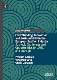 Download this ebook Crowdfunding, Innovation and Sustainability in the European Fashion Industry