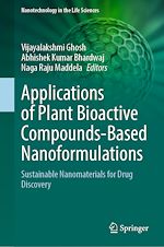Télécharger le livre :  Applications of Plant Bioactive Compounds-Based Nanoformulations