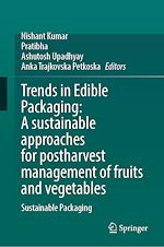 Télécharger le livre :  Trends in Edible Packaging: A sustainable approaches for postharvest management of fruits and vegetables