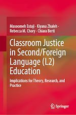 Télécharger le livre :  Classroom Justice in Second/Foreign Language (L2) Education