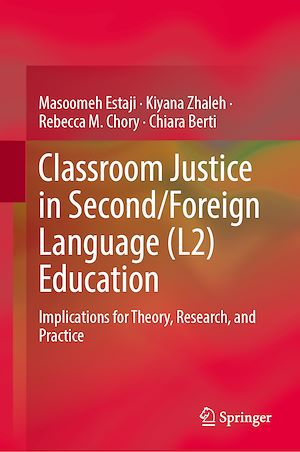 Téléchargez le livre :  Classroom Justice in Second/Foreign Language (L2) Education