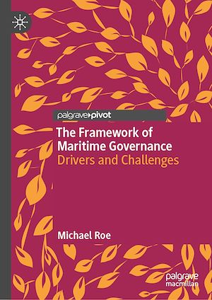 Téléchargez le livre :  The Framework of Maritime Governance