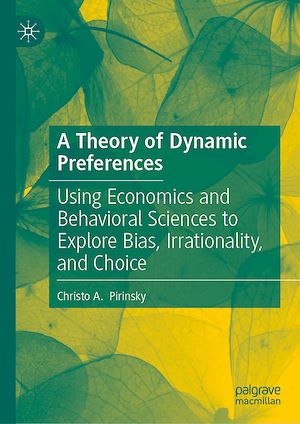 Téléchargez le livre :  A Theory of Dynamic Preferences