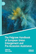 Télécharger le livre :  The Palgrave Handbook of European Union Enlargement and Pre-Accession Assistance