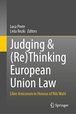 Téléchargez le livre :  Judging & (Re)Thinking European Union Law