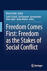 Télécharger le livre :  Freedom Comes First: Freedom as the Stakes of Social Conflict