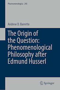 Télécharger le livre : The Origin of the Question: Phenomenological Philosophy after Edmund Husserl