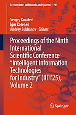 Télécharger le livre :  Proceedings of the Ninth International Scientific Conference “Intelligent Information Technologies for Industry” (IITI'25), Volume 2