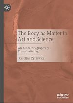 Download this eBook The Body as Matter in Art and Science