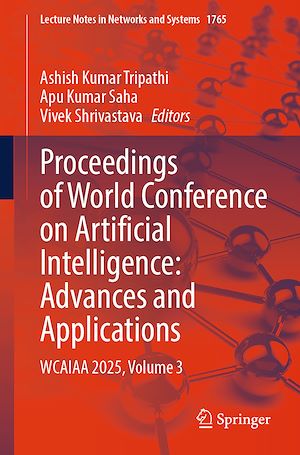 Téléchargez le livre :  Proceedings of World Conference on Artificial Intelligence: Advances and Applications