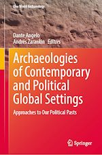 Télécharger le livre :  Archaeologies of Contemporary and Political Global Settings