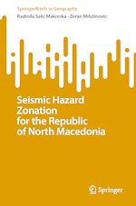 Télécharger le livre :  Seismic Hazard Zonation for the Republic of North Macedonia