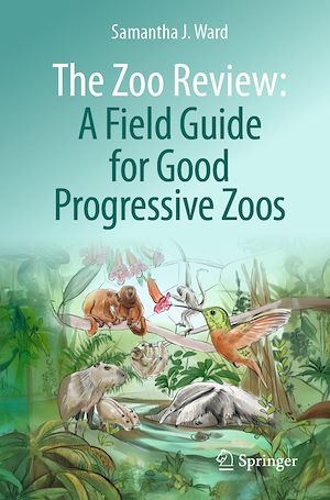 Téléchargez le livre :  The Zoo Review: A Field Guide for Good Progressive Zoos