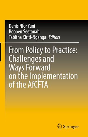 Téléchargez le livre :  From Policy to Practice: Challenges and Ways Forward on the Implementation of the AfCFTA